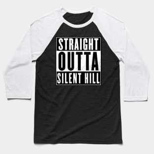 Straight outta Silent hill Baseball T-Shirt